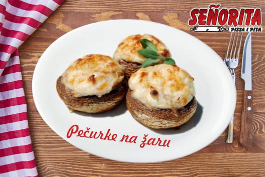 Pizza i Pita Senjorita Niš - Pečurke na žaru Pizza i Pita Senjorita Niš - Pečurke na žaru