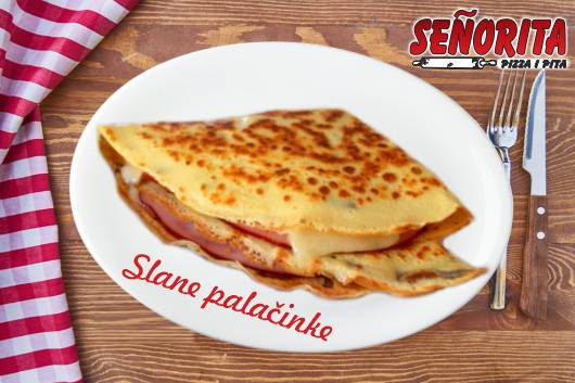 Pizza i Pita Senjorita Niš - Slane palacinke Pizza i Pita Senjorita Niš - Slane palacinke